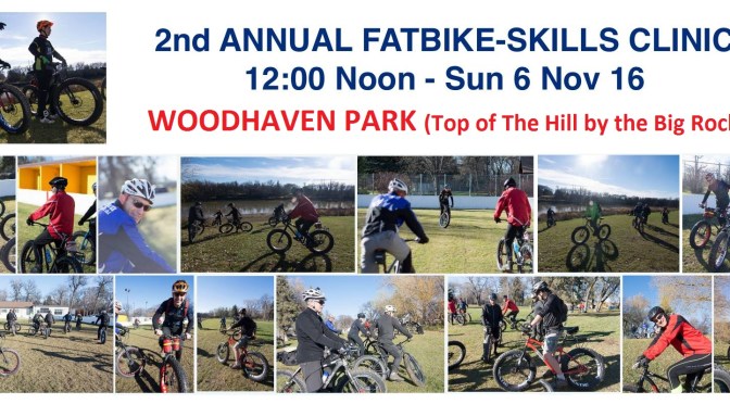 2nd Annual FatBike Skills Clinic – 6 Nov 2016