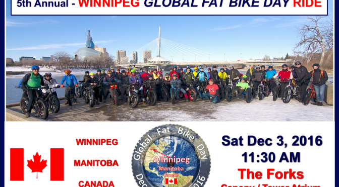 5th Annual – Winnipeg Global Fat Bike Day Ride: 11:30AM Sat Dec 3rd 2016