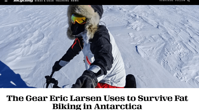 The Gear Polar Explorer Eric Larson uses to Survive Fat Biking in Antarctica